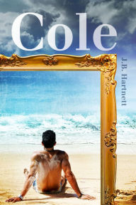 Title: Cole, Author: J.B. Hartnett