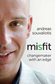 Title: Misfit: Changemaker with an Edge, Author: Andreas Souvaliotis