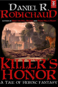 Title: Killer's Honor, Author: Daniel R. Robichaud