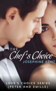 Title: The Chef's Choice, Author: Josephine Kent