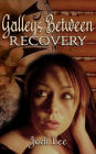 Galleys Between: Recovery