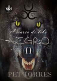 Title: A marca do lobo negro II, Author: Pet Torres