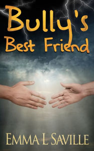 Title: Bully's Best Friend, Author: Emma L Saville