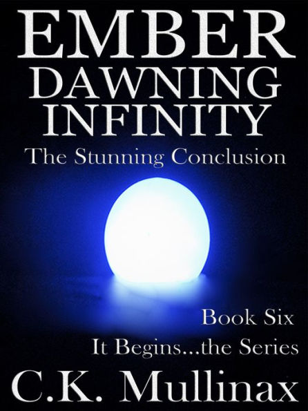 Ember Dawning Infinity (Book Six)