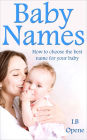 Baby Names- How To Choose The Best Name For Your Baby