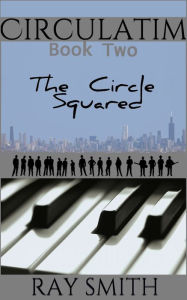 Title: Circulatim: Book Two - The Circle Squared, Author: Ray Smith