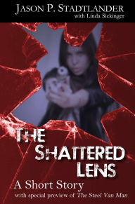 Title: The Shattered Lens, Author: Jason P. Stadtlander