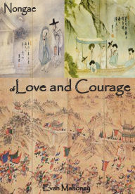 Title: Nongae of Love and Courage, Author: Evan Mahoney