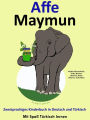 Zweisprachiges Kinderbuch in Deutsch und Türkisch: Affe - Maymun - Die Serie zum Türkisch Lernen (Mit Spaß Türkisch lernen, #3)