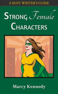 Title: Strong Female Characters, Author: Marcy Kennedy