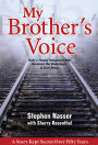 My Brother's Voice: How a Young Hungarian Boy Survived the Holocaust: A True Story