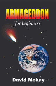 Title: Armageddon For Beginners, Author: Dave Mckay