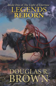 Title: Legends Reborn, Author: Douglas Brown