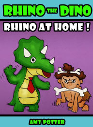 Title: Rhino the Dino: Rhino at Home, Author: Amy Potter