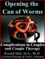 Opening the Can of Worms, Complications in Couples and Couple Therapy