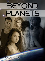 Title: Beyond Planets, Book II, Author: Arlene Lagos