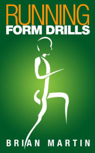 Title: Running Form Drills, Author: Brian Martin