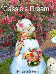 Title: Cassie's Dream, Author: Lana G. Hurn