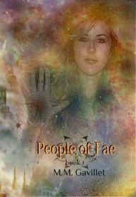 Title: People of Fae, Author: M.M. Gavillet