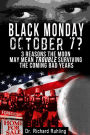 Black Monday, October 7? 3 Reasons the Moon May Mean Trouble Surviving the Coming Bad Years