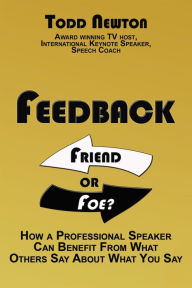 Title: Feedback: Friend or Foe?, Author: Todd Newton