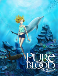 Title: Pure Blood, Author: B.M. Green