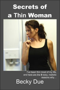 Title: Secrets of a Thin Woman, Author: Becky Due