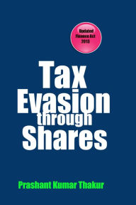 Title: Tax Evasion Through Shares, Author: Prashant Thakur