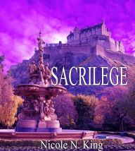 Title: Sacrilege, Author: Nicole N. King