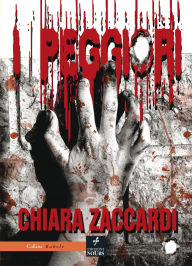 Title: I Peggiori, Author: Chiara Zaccardi