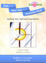 Setting Your Spiritual Foundation: A Manual of Guided Meditations and Processes [Tools for the Next Step on the Ascension Path - Book 1]