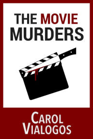 Title: The Movie Murders, Author: C A Vialogos