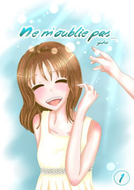 Title: Ne m'oublie pas, Author: Yukie