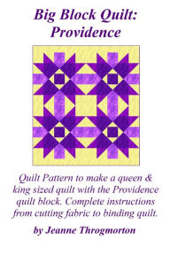 Title: Big Block Quilt: Providence, Author: Jeanne Throgmorton