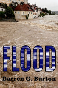 Title: Flood, Author: Darren G. Burton