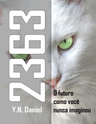 Title: 2363: O futuro como você nunca imaginou, Author: Y.N. Daniel
