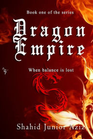 Title: Dragon Empire, Author: Shahid Junior Aziz