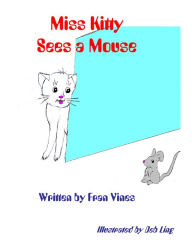 Title: Miss Kitty Sees a Mouse, Author: Fran Vines