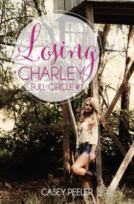 Title: Losing Charley, Author: Casey Peeler