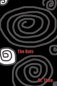 Title: The Bats, Author: Dr. Theo.