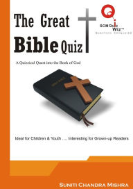 Title: The Great Bible Quiz, Author: Suniti Chandra Mishra