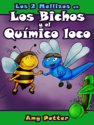 Title: Los 2 Mellizos en: Los Bichos y el Químico Loco, Author: Amy Potter