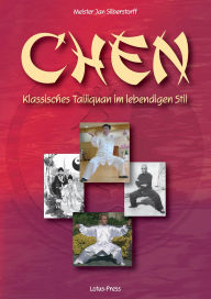 Title: Chen: Klassisches Taijiquan im lebendigen Stil, Author: Jan Silberstorff