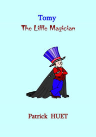 Title: Tomy The Little Magician, Author: Patrick Huet