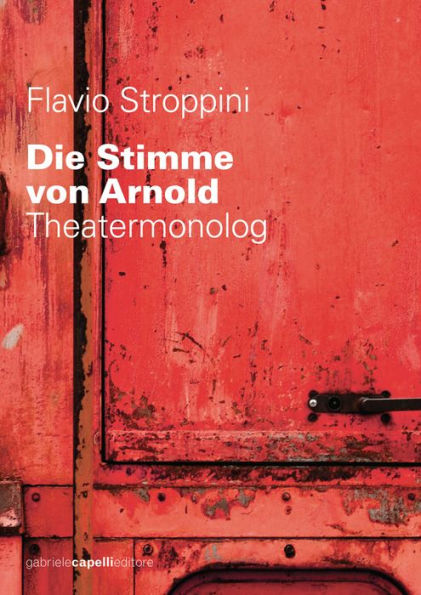 Die Stimme von Arnold. Theatermonolog