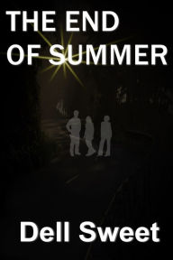 Title: The End Of Summer, Author: Dell Sweet