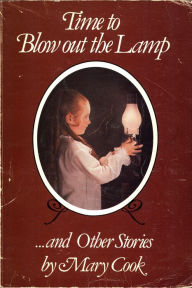 Title: Time to Blow out the Lamp, Author: Mary Cook