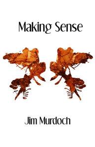 Title: Making Sense, Author: Jim Murdoch