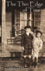 The Thin Edge of Time