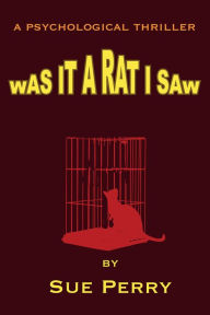 Title: Was It A Rat I Saw, Author: Sue Perry